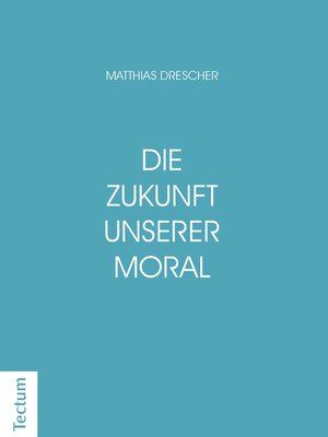 cover image of Die Zukunft unserer Moral